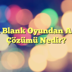 Point Blank Oyundan Atıyor, Çözümü Nedir?