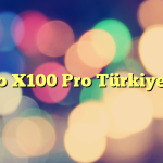 Vivo X100 Pro Türkiye’de!