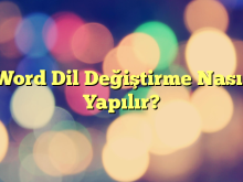 Word Dil Değiştirme Nasıl Yapılır?